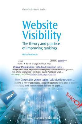 Website Visibility the Theory and Practice of Improving Rankings