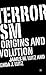 Terrorism: Origins and Evol...