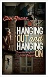 Hanging Out and Hanging on: From the Projects to the Campus Hanging Out and Hanging on: From the Projects to the Campus