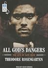 All God's Dangers by Theodore Rosengarten All God's Dangers by Theodore Rosengarten