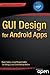 GUI Design for Android Apps