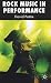 Rock Music in Performance