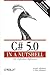 C# 5.0 in a Nutshell: The Definitive Reference (Revised)