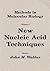 New Nucleic Acid Techniques by John M. Walker