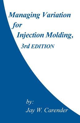 Managing Variation for Injection Molding