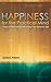 Happiness for the Practical Mind: 7 Steps to Discovering and Loving Your Authentic Self