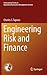 Engineering Risk and Finance