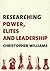 Researching Power, Elites and Leadership