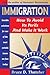 Immigration: How to Avoid Its Perils and Make It Work