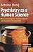 Psychiatry as a Human Science by Antoine Mooij