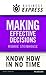Business Express: Making Effective Decisions: A Rigorous Process for Making Choices That Work