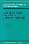 Several Complex Variables and Complex Manifolds II: In Two Parts (London Mathematical Society Lecture Note Series Book 66)