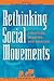 Rethinking Social Movements: Structure, Meaning, and Emotion