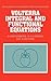 Volterra Integral and Functional Equations