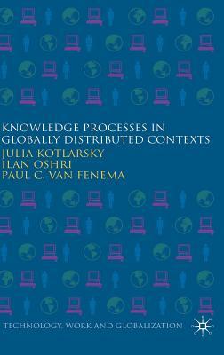 Knowledge Processes in Globally Distributed Contexts. Technology, Work and Globalization.