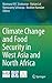 Climate Change and Food Security in West Asia and North Africa by Mannava V.K. Sivakumar