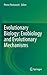 Evolutionary Biology: Exobiology and Evolutionary Mechanisms