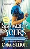 Scandalously Yours by Cara Elliott