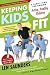 Keeping Kids Fit: A Family ...