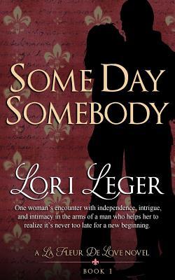 Some Day Somebody (La Fleur de Love, #1)