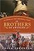 The Brothers of Gwynedd: The Legend of the First True Prince of Wales