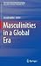 Masculinities in a Global Era