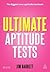 Ultimate Aptitude Tests: Assess and Develop Your Potential with Numerical, Verbal and Abstract Tests