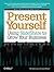 Present Yourself: Using Sli...