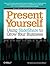 Present Yourself by Kit Seeborg