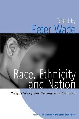 Race, Ethnicity, and Nation: Perspectives from Kinship and Genetics (ebook)