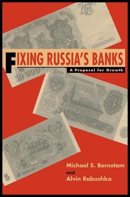 Fixing Russia's Banks: A Proposal for Growth (Kindle Edition)