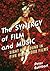 Synergy of Film and Music: Sight and Sound in Five Hollywood Films