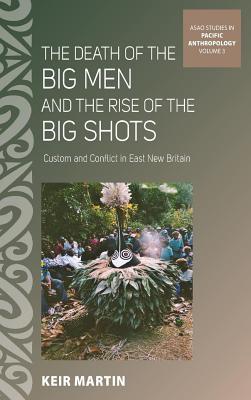 The Death of the Big Men and the Rise of the Big Shots (ebook)