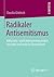 Radikaler Antisemitismus: Inklusions- Und Exklusionssemantiken Von Links Und Rechts in Deutschland