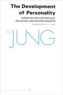 Development of Personality: Child Psychology, Education, and Related Subjects (Collected Works of C.G. Jung)