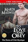 To Love and Obey (The Doms of Club Mystique, #1)