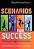 Scenarios for Success