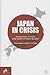 Japan in Crisis: What Will It Take for Japan to Rise Again?