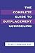 Complete Guide To Outplacement Counseling