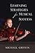 Learning Strategies For Musical Success