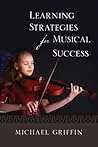 Learning Strategies For Musical Success