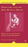 Directors and the New Musical Drama: British and American Musical Theatre in the 1980s and 90s