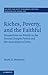 Riches, Poverty, and the Faithful