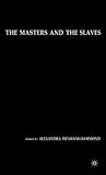 Masters and the Slaves: Plantation Relations and Mestizaje in American Imaginaries
