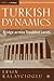 Turkish Dynamics: Bridge Across Troubled Lands
