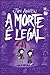 A Morte é legal