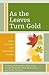 As the Leaves Turn Gold by Bandana Purkayastha
