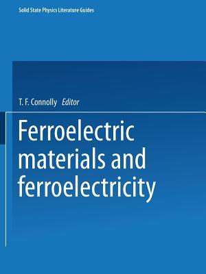 Ferroelectric Materials and Ferroelectricity (Solid State Physics Literature Guides)