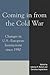 Coming in from the Cold War: Changes in U.S.-European Interactions Since 1980