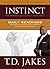 INSTINCT Daily Readings by T.D. Jakes